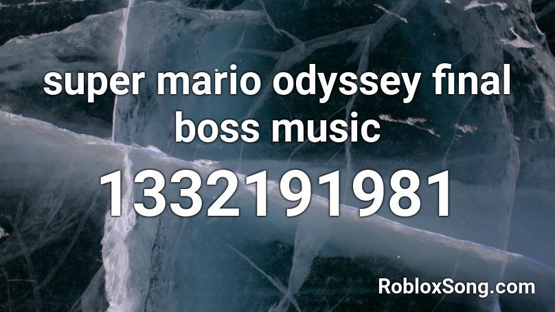 super mario odyssey final boss music Roblox ID