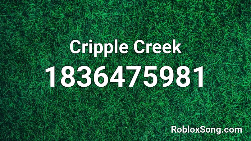 Cripple Creek Roblox ID