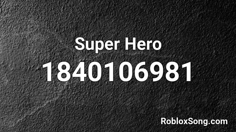 Super Hero Roblox ID