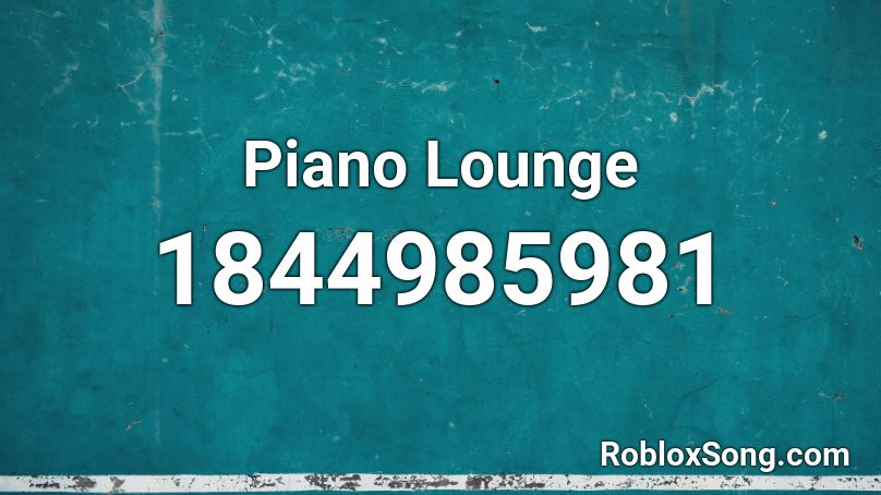 Piano Lounge Roblox ID