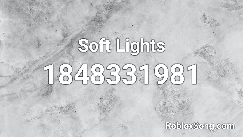 Soft Lights Roblox ID