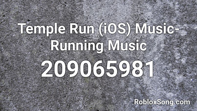 Temple Run (iOS) Music- Running Music Roblox ID