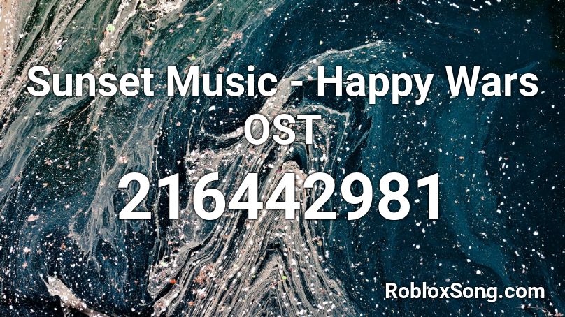 Sunset Music - Happy Wars OST Roblox ID