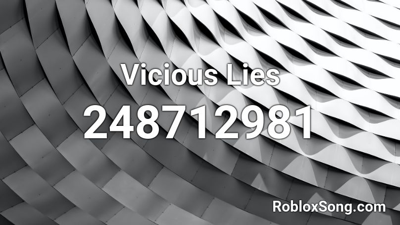 Vicious Lies Roblox ID