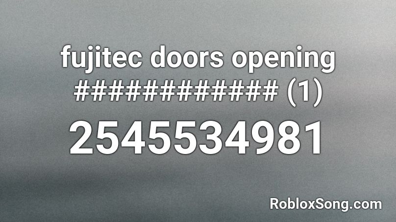 fujitec doors opening ############ (1) Roblox ID