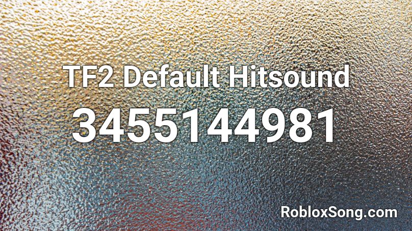 TF2 Default Hitsound Roblox ID