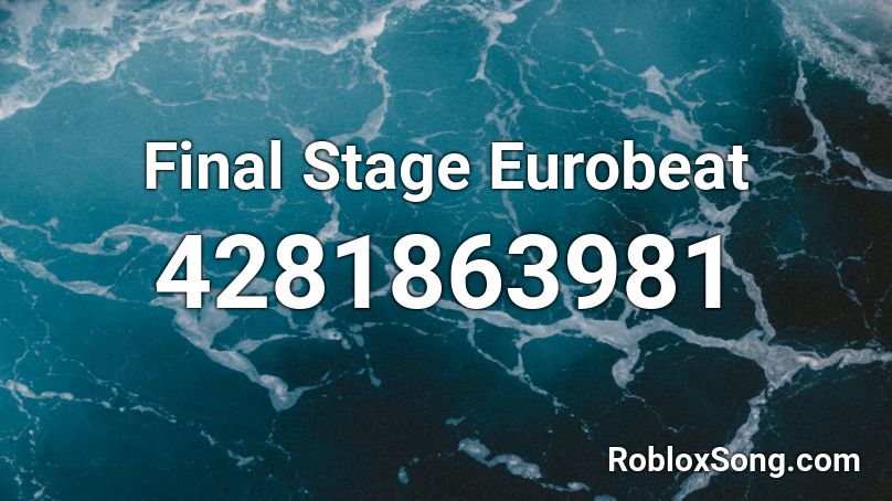 Final Stage Eurobeat Roblox ID