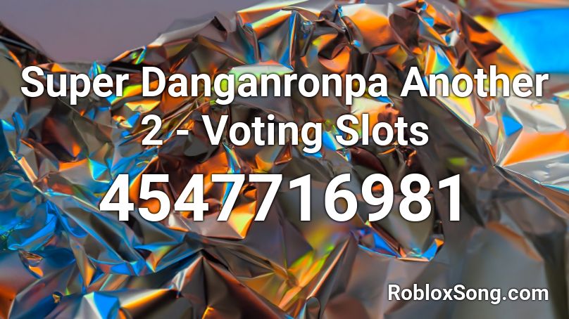 Super Danganronpa Another 2 - Voting Slots Roblox ID