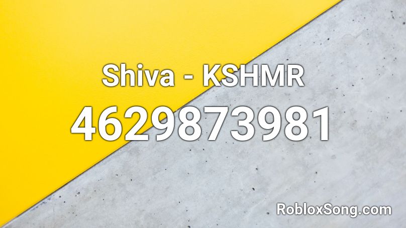 Shiva - KSHMR Roblox ID