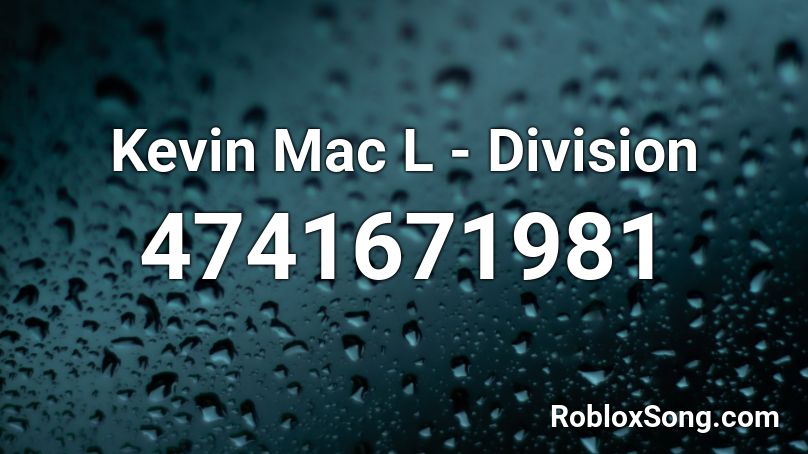 Kevin Macleod - Division Roblox ID