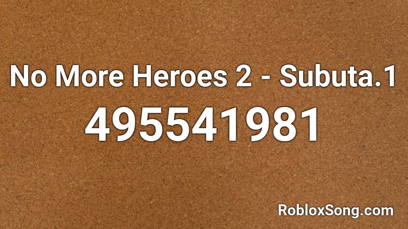 No More Heroes 2 - Subuta.1 Roblox ID