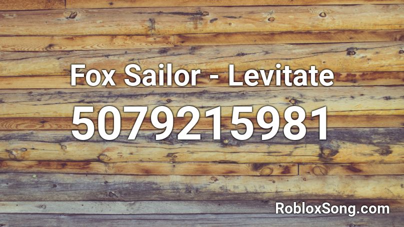 Fox Sailor - Levitate Roblox ID