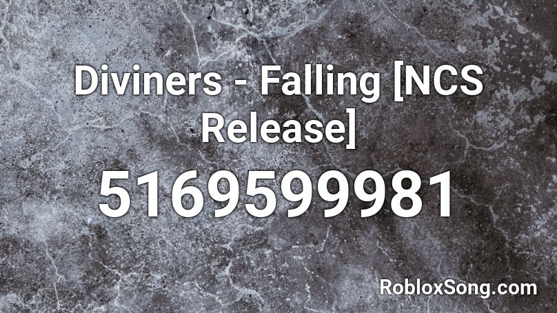 Diviners - Falling [NCS Release] Roblox ID