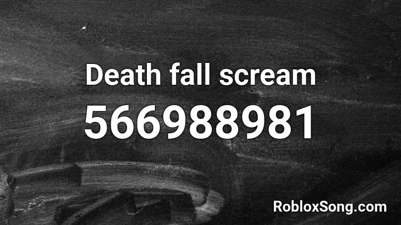 Death fall scream Roblox ID