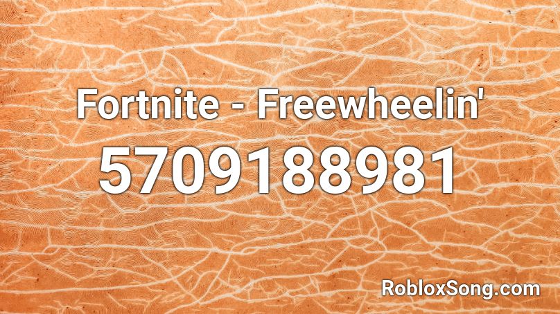 Fortnite - Freewheelin' Roblox ID