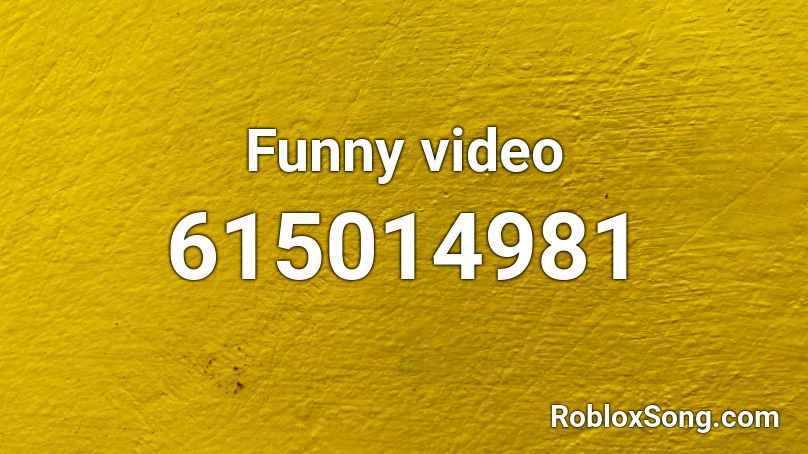 Funny video Roblox ID