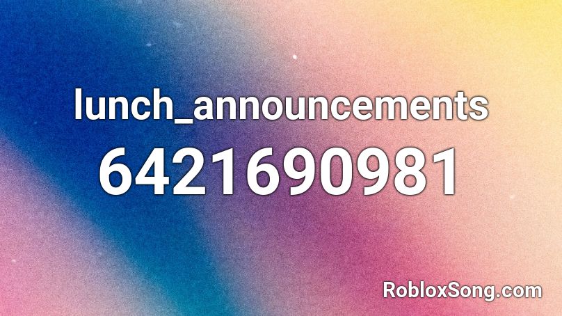 lunch_announcements Roblox ID