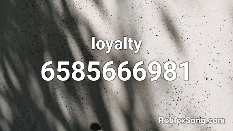 loyalty Roblox ID