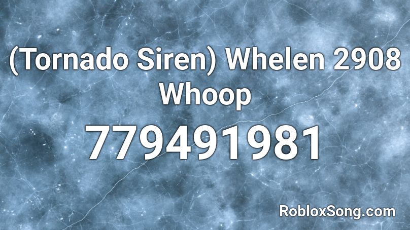 (Tornado Siren) Whelen 2908 Whoop Roblox ID