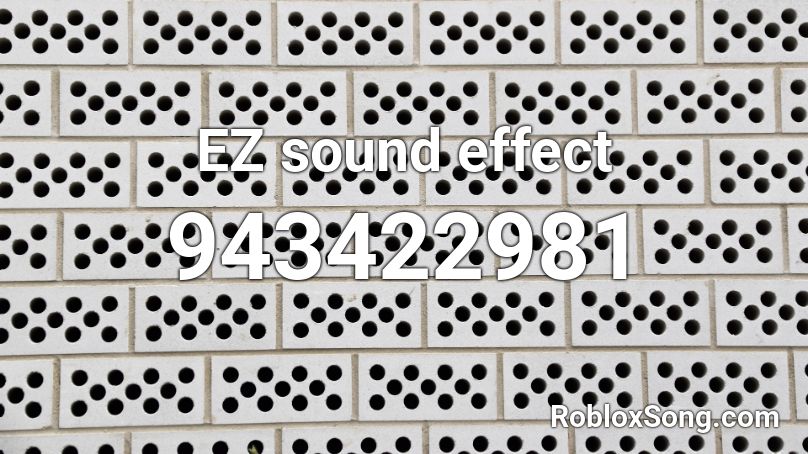 EZ sound effect Roblox ID