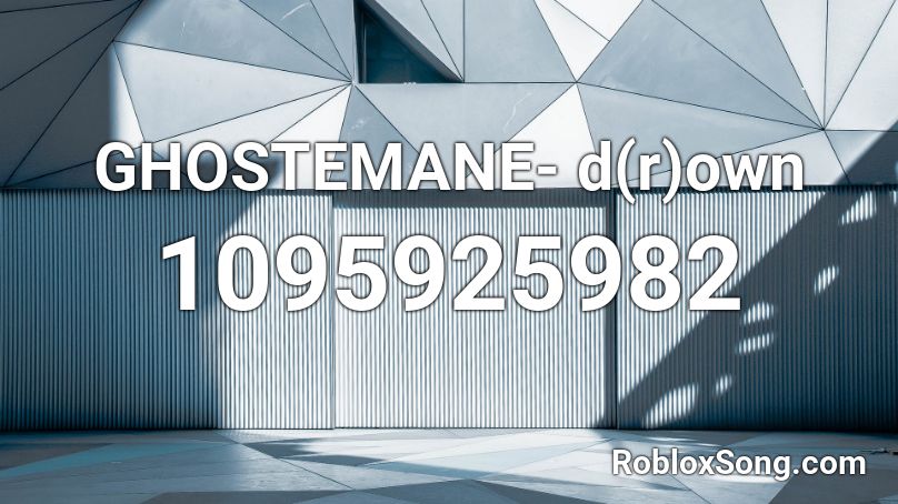 GHOSTEMANE- d(r)own Roblox ID