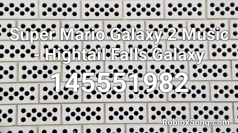 Super Mario Galaxy 2 Music - Hightail Falls Galaxy Roblox ID