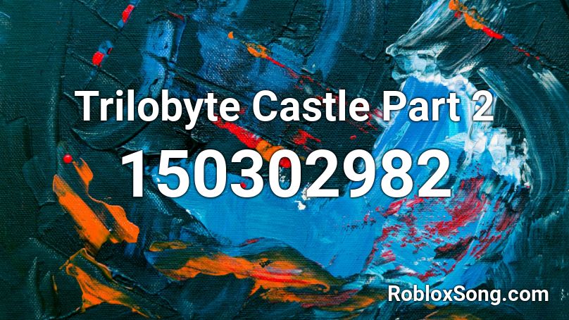 Trilobyte Castle Part 2 Roblox ID