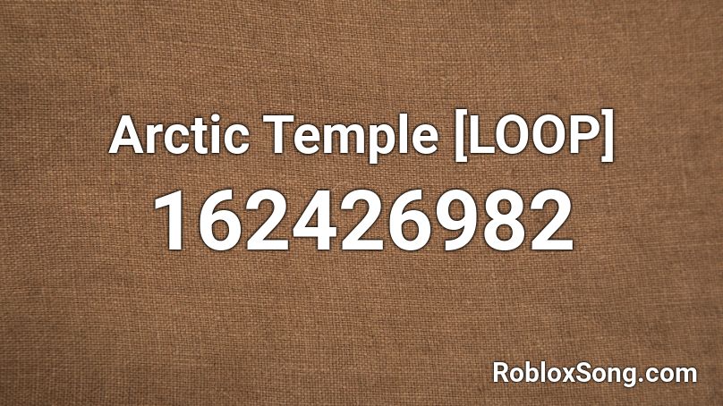 Arctic Temple [LOOP] Roblox ID