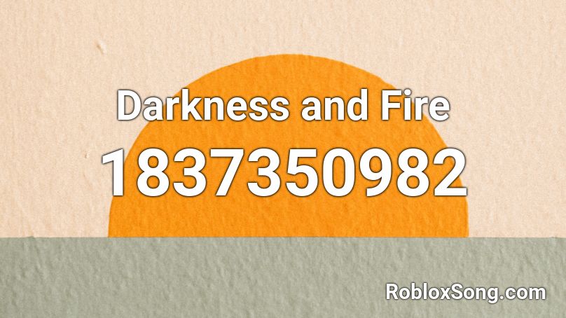 Darkness and Fire Roblox ID