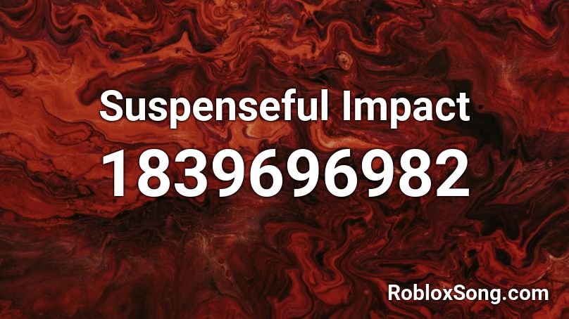 Suspenseful Impact Roblox ID