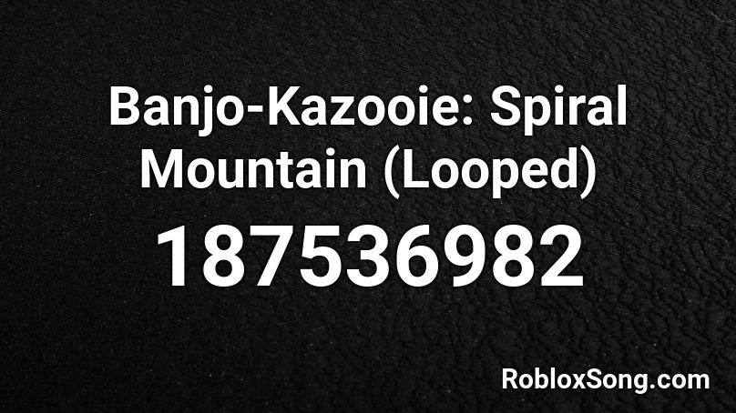 Banjo-Kazooie: Spiral Mountain (Looped) Roblox ID