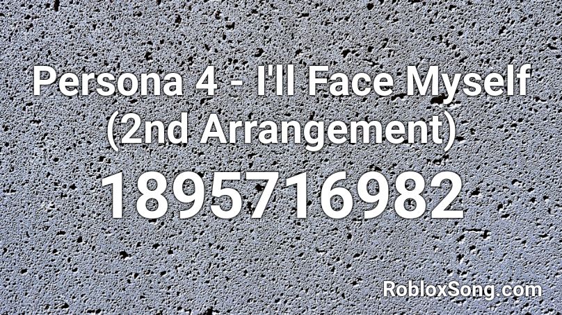 Persona 4 - I'll Face Myself (2nd Arrangement) Roblox ID