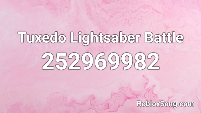 Tuxedo Lightsaber Battle Roblox ID
