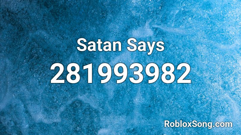 Satan Says Roblox ID