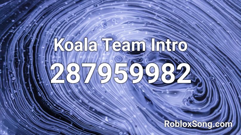 Koala Team Intro Roblox ID