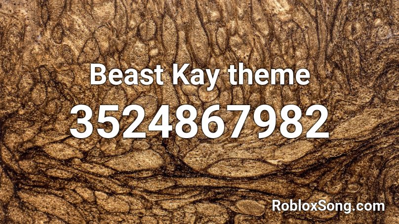 Beast Kay theme Roblox ID