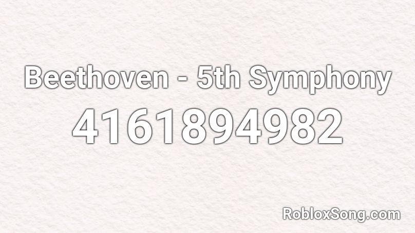 Beethoven - 5th Symphony Roblox ID