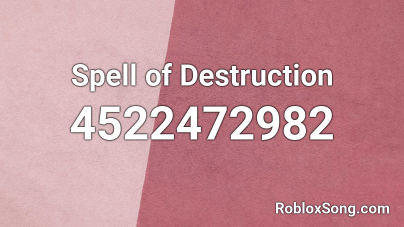 Spell of Destruction Roblox ID