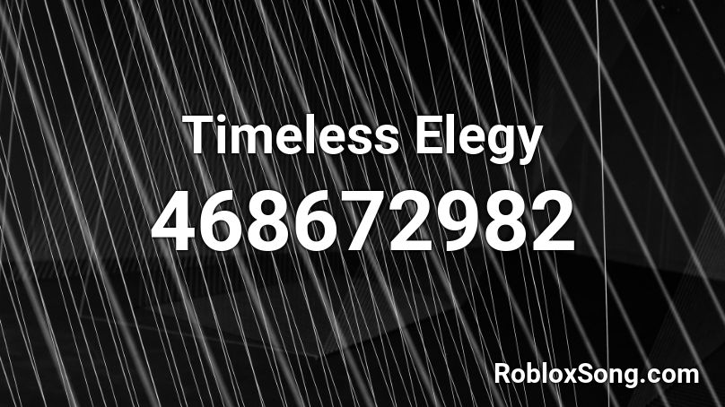 Timeless Elegy Roblox ID