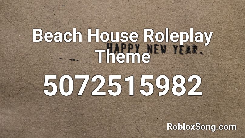 Beach House Roleplay Theme Roblox ID