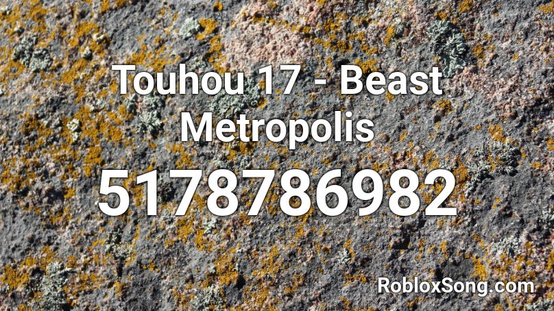 Touhou 17 - Beast Metropolis Roblox ID