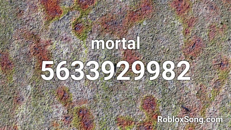 mortal Roblox ID