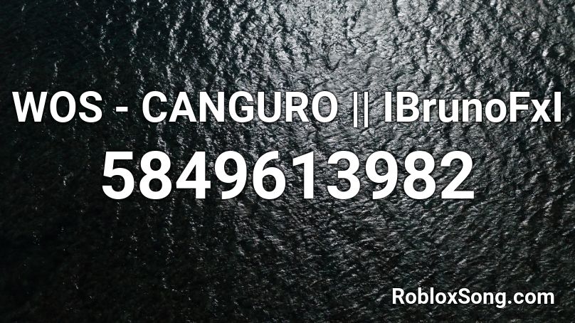 WOS - CANGURO || IBrunoFxI Roblox ID