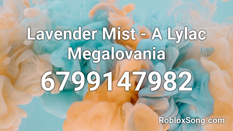 Lavender Mist - A Lylac Megalovania Roblox ID