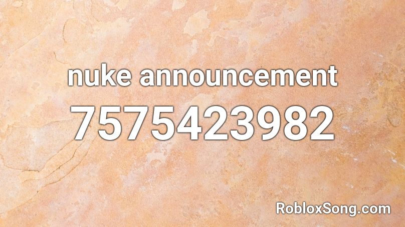 nuke announcement Roblox ID