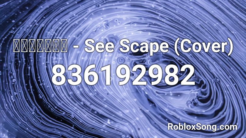 ช่างมัน - See Scape (Cover) Roblox ID