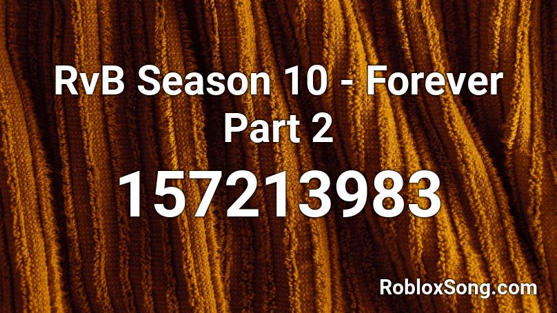 RvB Season 10 - Forever Part 2 Roblox ID