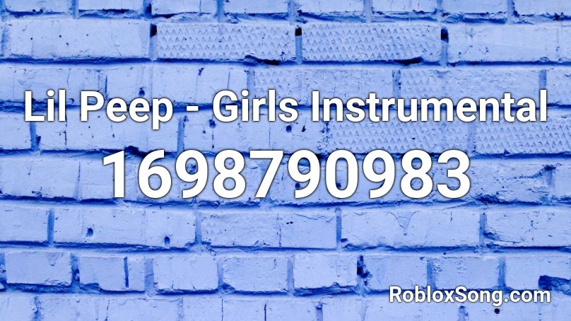 Lil Peep - Girls Instrumental  Roblox ID