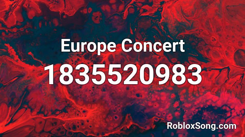 Europe Concert Roblox ID