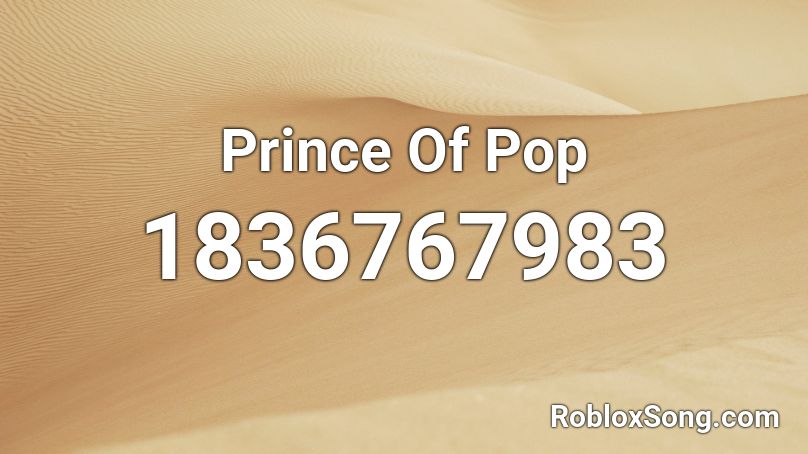 Prince Of Pop Roblox ID